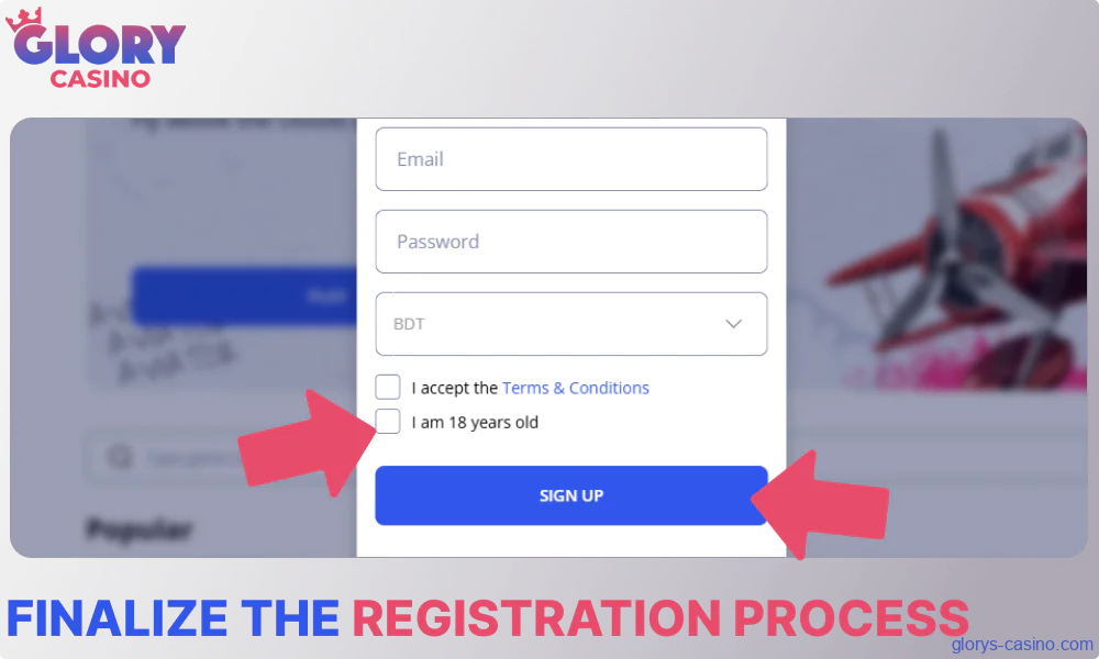 Finalize the Glory Casino registration process